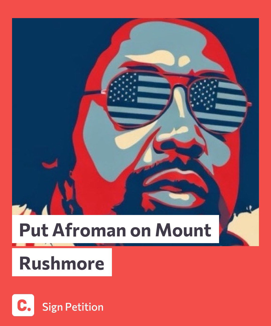 Put Afroman on Mount Rushmore - Sign the Petition